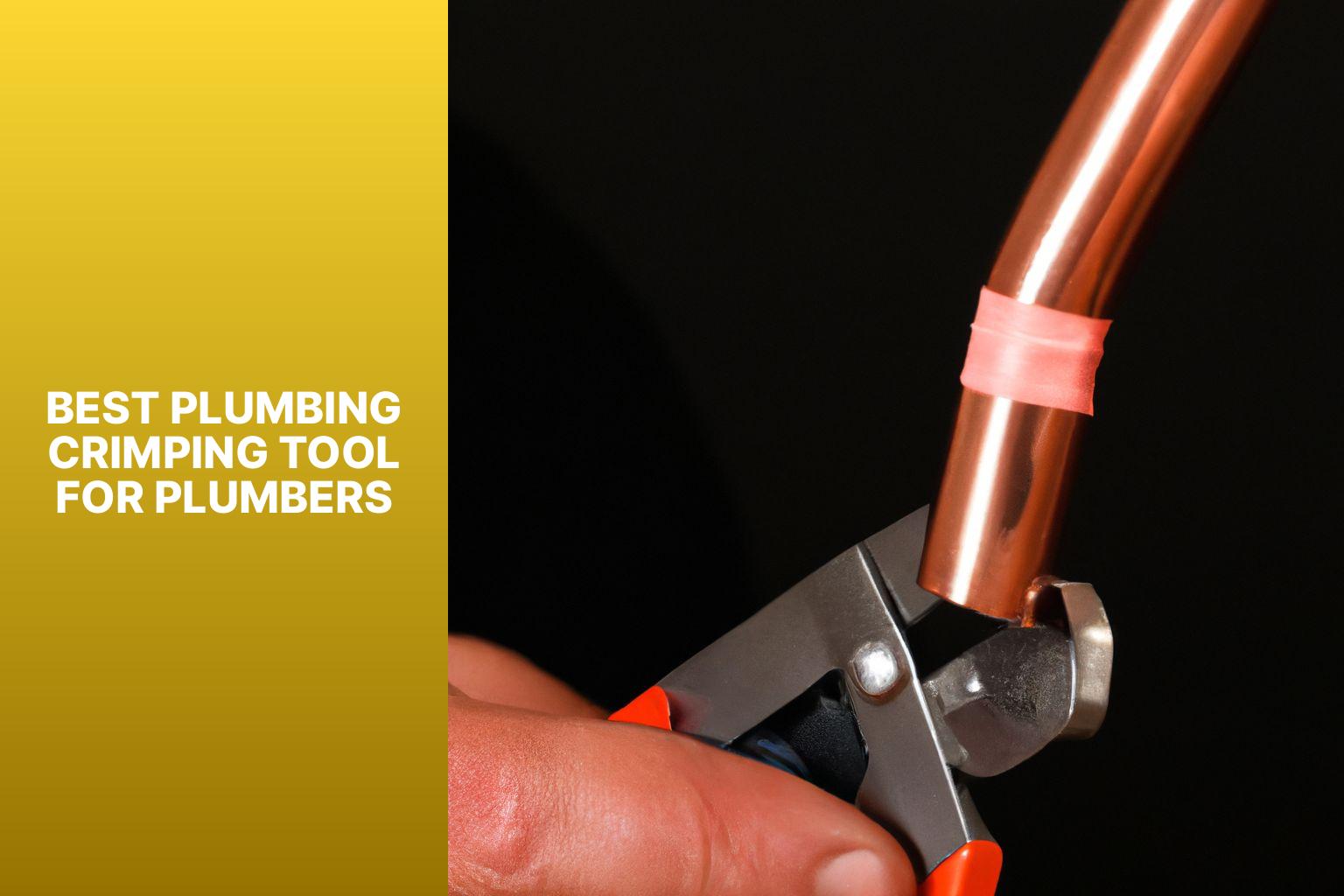 Ultimate Guide Best Plumbing Crimping Tools NZ Drain Unblocking Whangarei